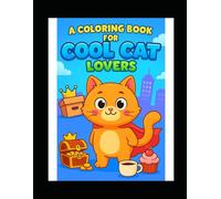 A Coloring Book for Cool Cat Lovers