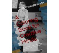 A Coloring Book for Creative Minds: "Unleash Your Imagination and Relax with Intricate Designs and Beautiful Patterns"