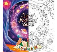 A COLORING BOOK full of Cute Animals, Magical Creatures & Starry Worlds: Leann and the Moon Bears' Secret (Space Exploration Edition)