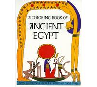 A Coloring Book of Ancient Egypt: With Illustrations from the Artists of Those Times