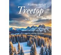 A Coloring Book Of Treetop: Coloring pages created from the illustrations in the Christian fiction book, "Treetop"