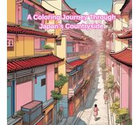 A Coloring Journey Through Japan’s Countryside: Satoyama Seasons