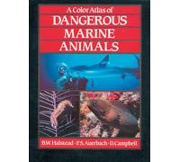 A Colour Atlas of Dangerous Marine Animals