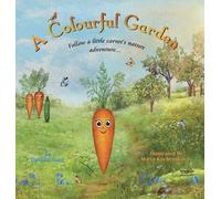 A Colourful Garden: A Story About Diversity, Acceptance and Friendship