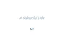 A Colourful Life: SJK