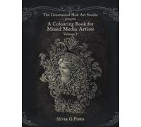 A Colouring Book for Mixed Media Artists (Volume 1)