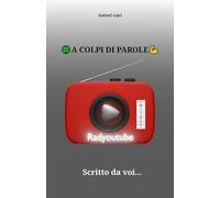 A COLPI DI PAROLE: scritto da voi...