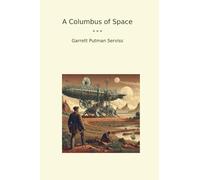 A Columbus of Space (Classic Books)