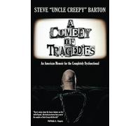 A Comedy of Tragedies: An American Memoir for the Completely Dysfunctional (Encyclopocalypse Originals)