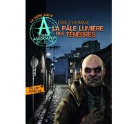 A comme association 1/La pale lumiere des tenebres (Folio Junior)