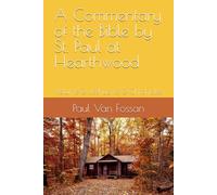 A Commentary of the Bible by St. Paul at Hearthwood: Volume 2 Joshua to 2 Chronicles