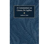 A Commentary on Cicero "De Legibus"