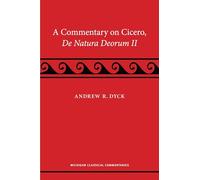 A Commentary on Cicero, de natura deorum II (Michigan Classical Commentaries)