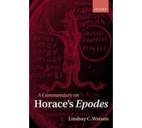 A Commentary on Horace's Epodes