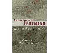 A Commentary on Jeremiah: Exile and Homecoming