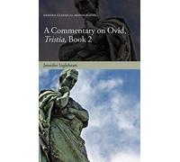 A Commentary on Ovid, Tristia, Book 2 (Oxford C. Ingleheart<|