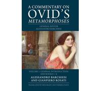 A Commentary on Ovid's Metamorphoses: Volume 1, General Introduction and Books 1-6 (Commentary on Ovid's Metamorphoses, 1)
