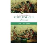A Commentary on Silius Italicus' Punica 10