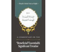 A Commentary on the Beneficial, Essential & Significant Treatise