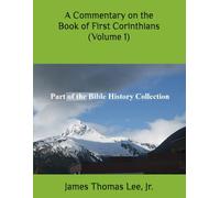 A Commentary on the Book of First Corinthians (Volume 1)
