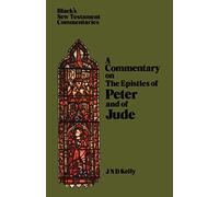 A Commentary on The Epistles of Peter and of Jude (Black's New Testament Commentaries)