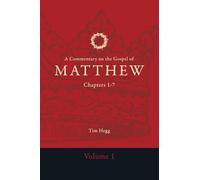 A Commentary on the Gospel of Matthew: Chapters 1-7 (Commentary on the Gospel of Matthew 5 Volume Set)