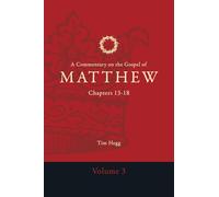 A Commentary on the Gospel of Matthew: Chapters 13-18 (Commentary on the Gospel of Matthew 5 Volume Set)