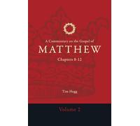 A Commentary on the Gospel of Matthew: Chapters 8-12 (Commentary on the Gospel of Matthew 5 Volume Set)