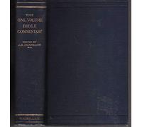 A commentary on the Holy Bible, by various writers; edited by the Rev. J.R. Dummelow ... with a special article on Bible study by the Rev. S. Parkes Cadman ... one volume, with general articles and maps