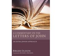 A Commentary on the Letters of John: An Intra-Jewish Approach