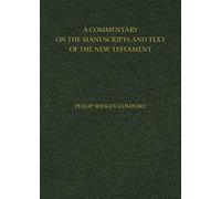 A Commentary on the Manuscripts and Text of the New Testament