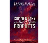 A COMMENTARY ON THE MINOR PROPHETS (Dr. Zach Terry Commentary Series)
