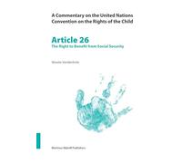 A Commentary on the United Nations Convention on the Rights of the Child: The Right to Benefit from Social Security Article 26: v. 26
