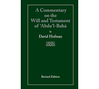 A Commentary on the Will and Testament of 'Abdu'l-Bahá