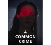 A Common Crime [Un crimen común]