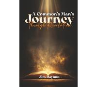 A Common Man’s Journey Through Revelation