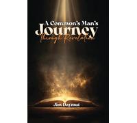 A Common Man's Journey Through Revelation