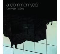 A Common Year - Between Cities