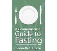 A Commonsense Guide to Fasting
