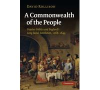 A Commonwealth of the People: Popular Politics and England's Long Social Revolution, 1066-1649