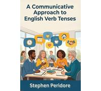 A Communicative Approach to English Verb Tenses