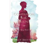 A Companion for the Count: A Regency Romance: 2 (Clairvoir Castle Romances)