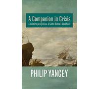 A Companion in Crisis: A modern paraphrase of John Donne’s Devotions