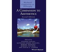 A Companion to Aesthetics: 03 (Blackwell Companions to Philosophy)