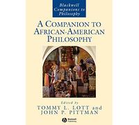 A Companion to African-American Philosophy: 25 (Blackwell Companions to Philosophy)