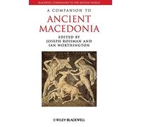 A Companion to Ancient Macedonia (Blackwell Companions to the Ancient World)