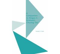 A Companion to Angus C.Graham's ""Chuang Tzu: The Inner Chapters (Monographs of the Society for Asian & Comparative Philosophy)
