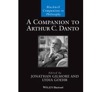 A Companion to Arthur C. Danto