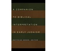 A Companion to Biblical Interpretation in Early Judaism