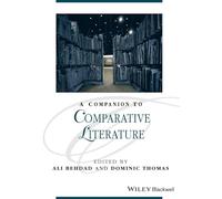 A Companion to Comparative Literature (Blackwell Companions to Literature and Culture)